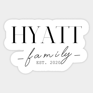 Hyatt Family EST. 2020, Surname, Hyatt Sticker